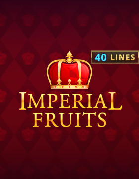 Play Free Demo of Imperial Fruits: 40 Lines Slot by Playson