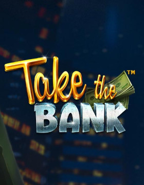 Play Free Demo of Take The Bank Slot by BetSoft