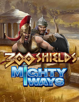 Play Free Demo of 300 Shields Mighty Ways Slot by Light and Wonder