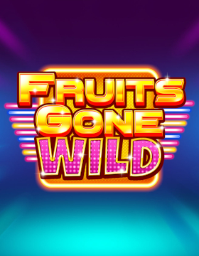 Play Free Demo of Fruits Gone Wild Slot by Stakelogic