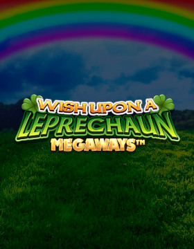 Play Free Demo of Wish Upon A Leprechaun Megaways™ Slot by Blueprint Gaming