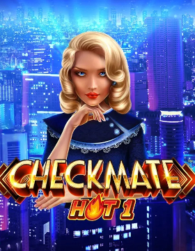 Play Free Demo of Checkmate Hot 1 Slot by Hot Rise Games