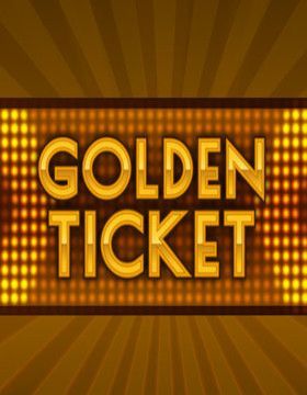 Golden Ticket