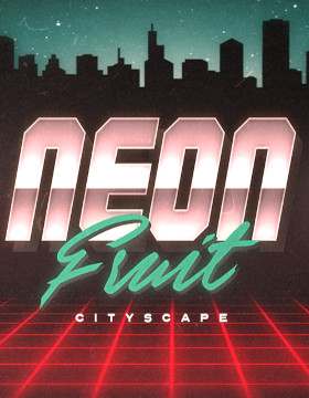 Play Free Demo of Neon Fruit Cityscape Slot by 1x2 Gaming