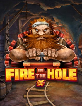 Play Free Demo of Fire in the Hole Slot by NoLimit City