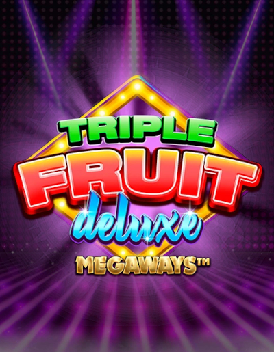 Play Free Demo of Triple Fruit Deluxe Megaways™ Slot by iSoftBet