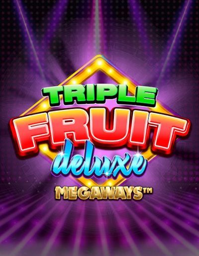 Play Free Demo of Triple Fruit Deluxe Megaways™ Slot by iSoftBet