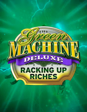 Play Free Demo of The Green Machine Deluxe Racking Up Riches Slot by High 5 Games