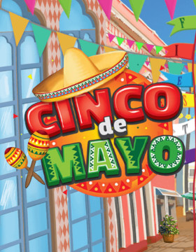 Play Free Demo of Cinco de Mayo Slot by Booming Games