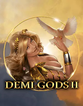 Play Free Demo of Demi Gods 2 Slot by Spinomenal