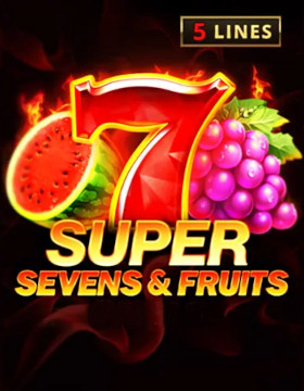 Play Free Demo of 5 Super Sevens and Fruits Slot by Playson