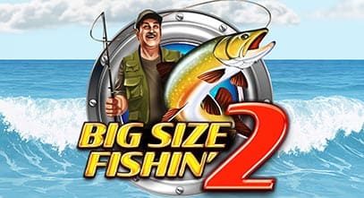 Big Size Fishin' 2
