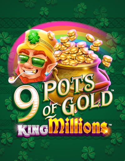 Play Free Demo of 9 Pots of Gold King Millions Slot by Gameburger Studios