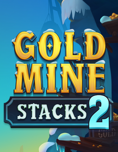 Play Free Demo of Gold Mine Stacks 2 Slot by Nailed It! Games