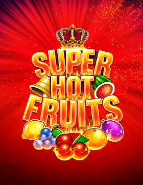 Play Free Demo of Super Hot Fruits Slot by Inspired