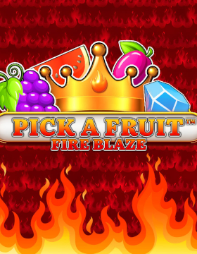Play Free Demo of Pick A Fruit Fire Blaze Slot by Spinomenal