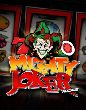 Play Free Demo of Mighty Joker Arcade Slot by Stakelogic
