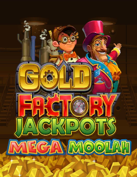 Play Free Demo of Gold Factory Jackpots Mega Moolah Slot by Aurum Signature Studios