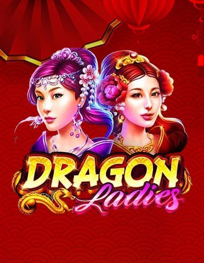 Play Free Demo of Dragon Ladies Slot by Ruby Play