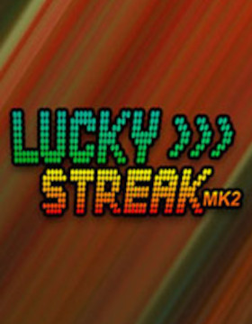Lucky Streak Mk2 Poster
