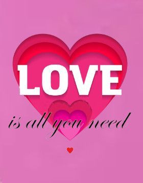 LOVE is all you need