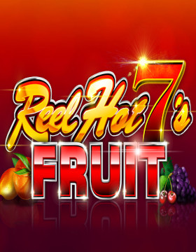 Play Free Demo of Reel Hot 7's Fruit Slot by Ainsworth