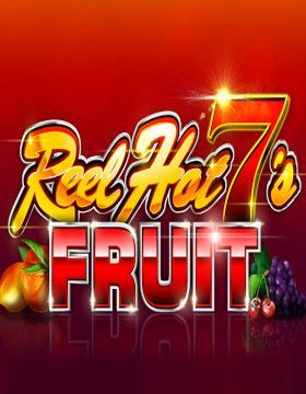 Play Free Demo of Reel Hot 7's Fruit Slot by Ainsworth