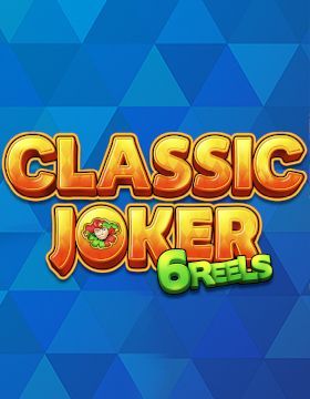 Classic Joker 6 Reels