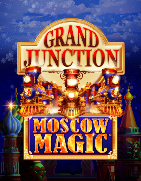 Play Free Demo of Grand Junction: Moscow Magic Slot by Playtech Reel Web