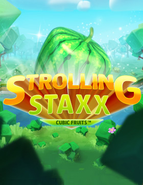 Play Free Demo of Strolling Staxx: Cubic Fruits Slot by NetEnt