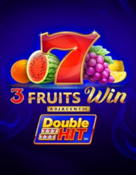 Play Free Demo of 3 Fruits Win: Double Hit Slot by Playson