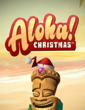Play Free Demo of Aloha! Christmas Edition Slot by NetEnt