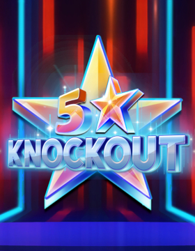 Play Free Demo of 5 Star Knockout Slot by Northern Lights Gaming