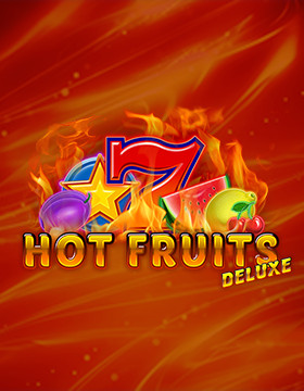 Hot Fruits Deluxe Poster