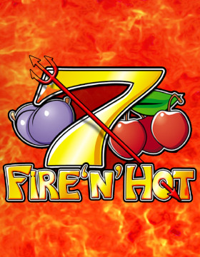 Play Free Demo of Fire'n'Hot Slot by Tom Horn Gaming