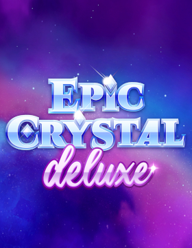 Play Free Demo of Epic Crystal Deluxe Slot by Epic Industries