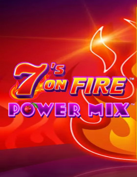 Play Free Demo of 7's On Fire Power Mix™ Slot by Scientific Games
