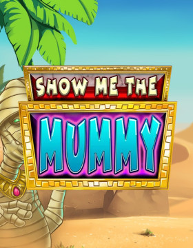 Play Free Demo of Show Me The Mummy Slot by Booming Games