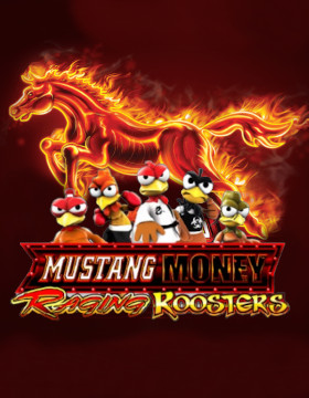Play Free Demo of Mustang Money Raging Roosters Slot by Ainsworth