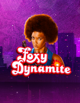 Play Free Demo of Foxy Dynamite Slot by High 5 Games