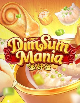 Dim Sum Mania