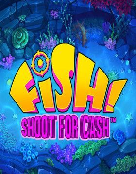 Fish! Shoot For Cash