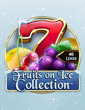 Fruits On Ice Collection 40 Lines