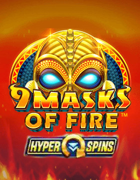 Play Free Demo of 9 Masks of Fire HyperSpins™ Slot by Gameburger Studios