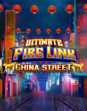 Play Free Demo of Ultimate Fire Link China Street Slot by Light and Wonder