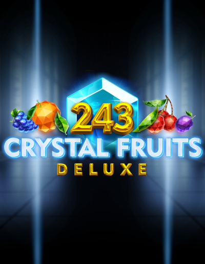 Play Free Demo of 243 Crystal Fruits Deluxe Slot by Tom Horn Gaming