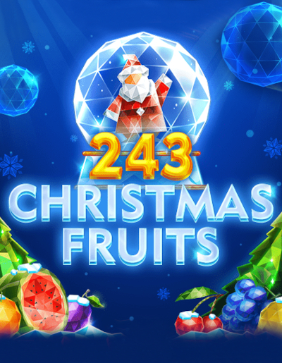 Play Free Demo of 243 Christmas Fruits Slot by Tom Horn Gaming