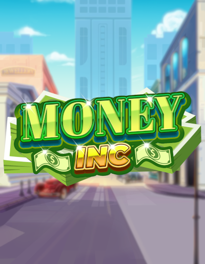 Play Free Demo of Money Inc Slot by Booming Games