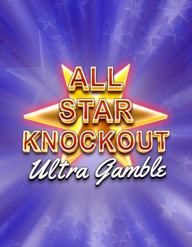 All Star Knockout Ultra Gamble Poster