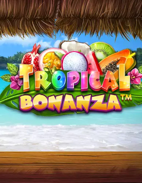 Play Free Demo of Tropical Bonanza Slot by iSoftBet